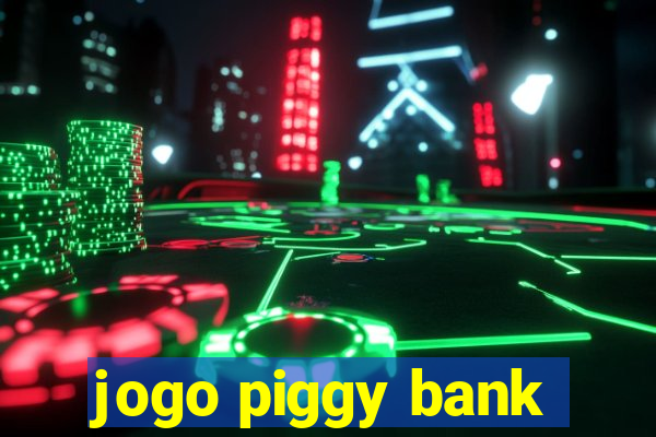 jogo piggy bank